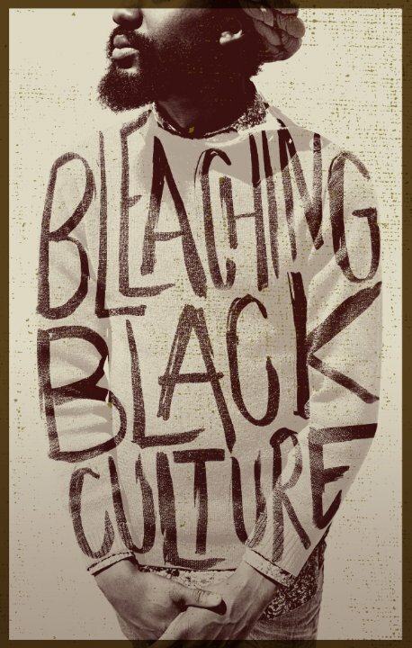 Bleaching Black Culture (2014)